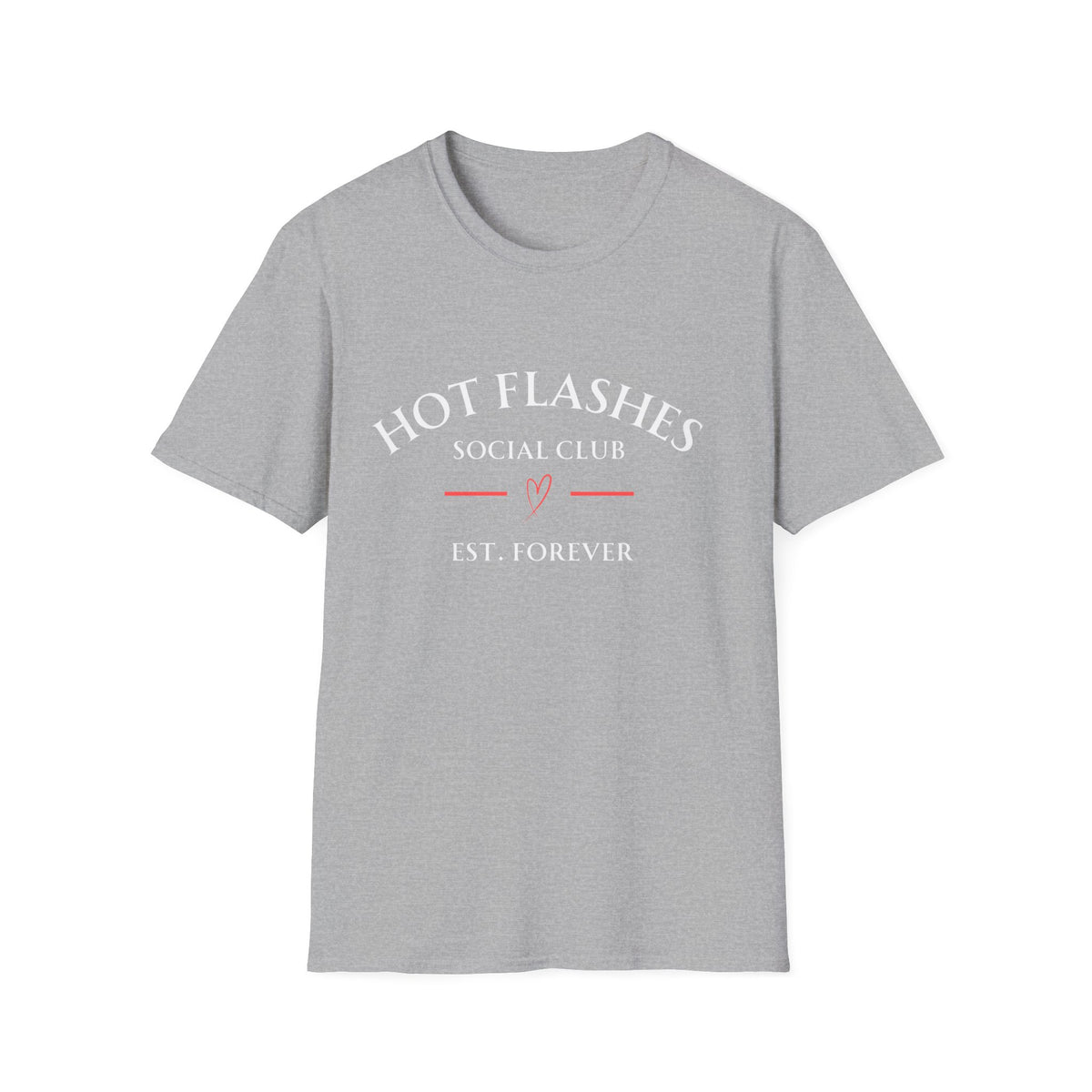 Hot Flashes Est. Forever Tee — Funny Menopause Gift