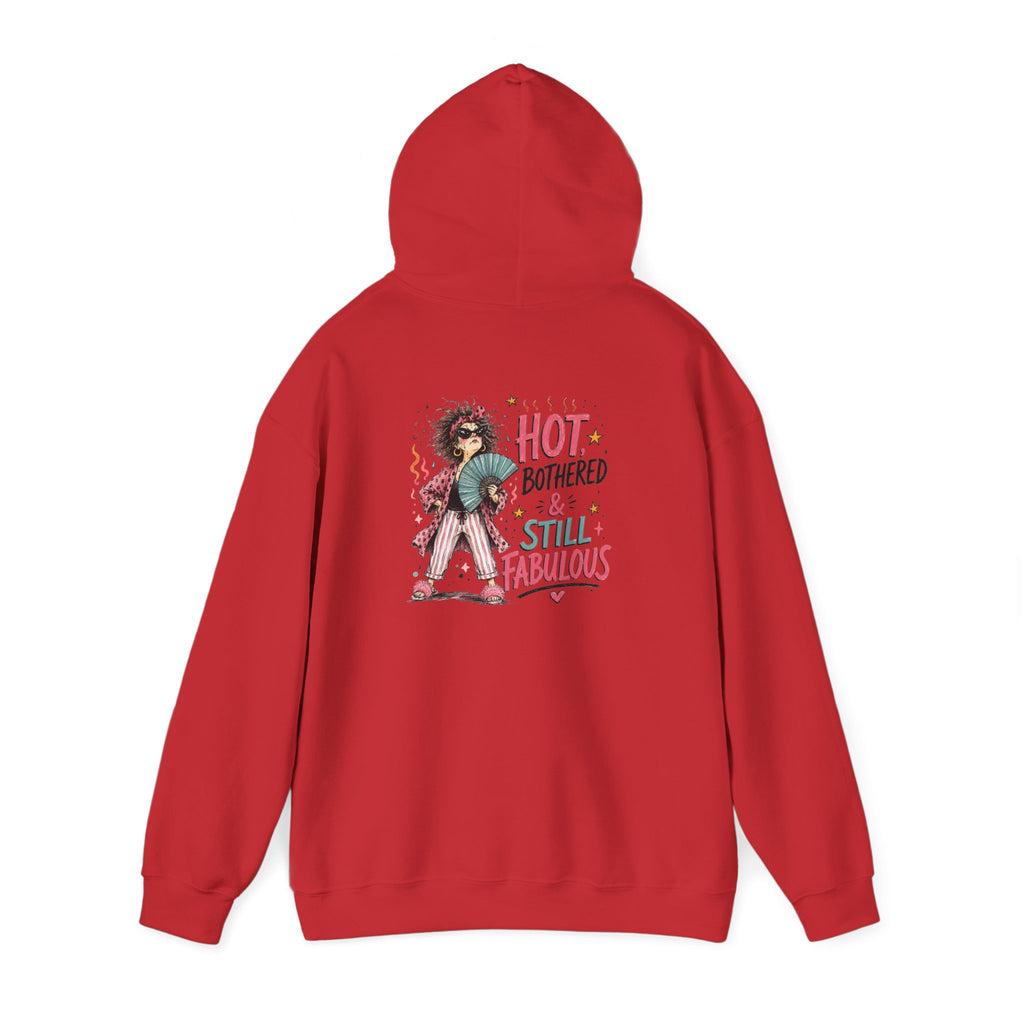 Hot, Bothered & Still Fabulous Back-Print Hoodie – Menopause Gift