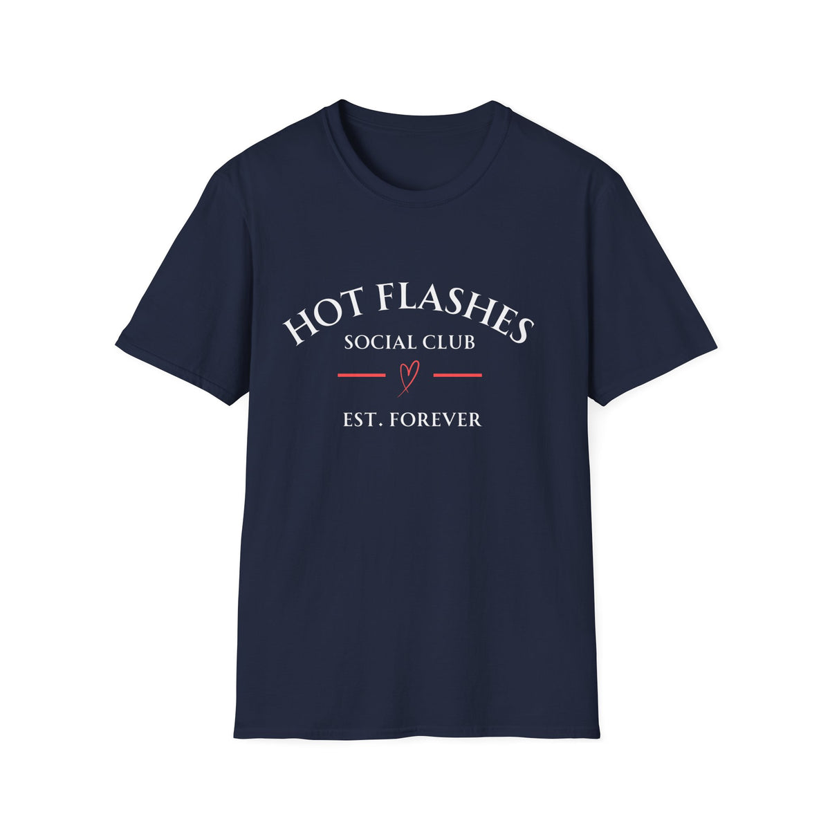 Hot Flashes Est. Forever Tee — Funny Menopause Gift
