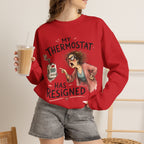 My Thermostat Resigned Crewneck Sweatshirt – Menopause Gift