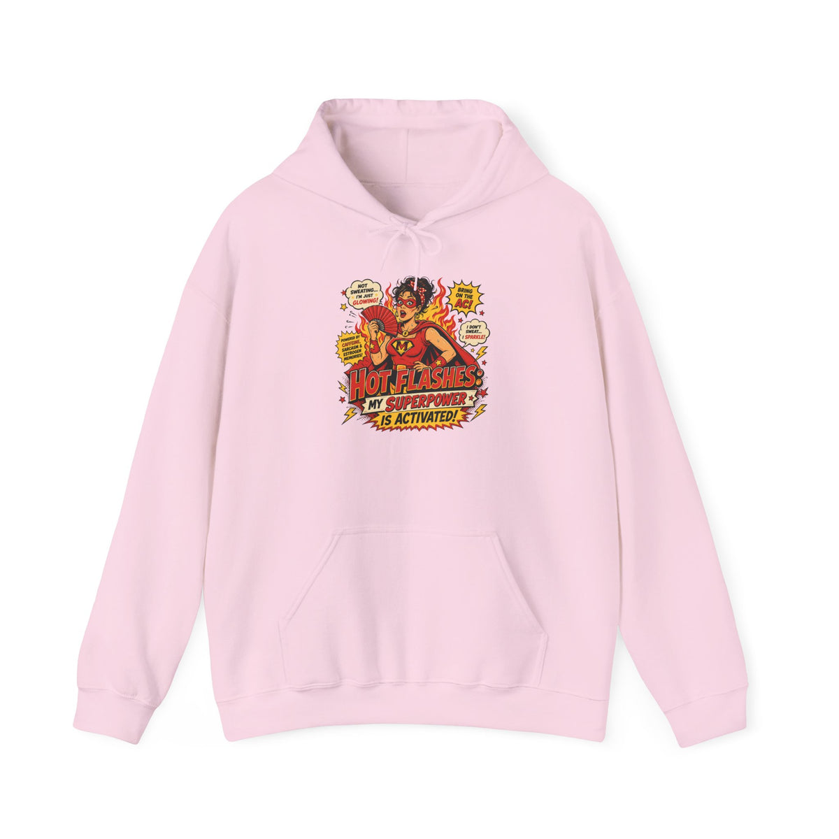 Hot Flashes: My Superpower Is Activated Hoodie – Menopause Gift