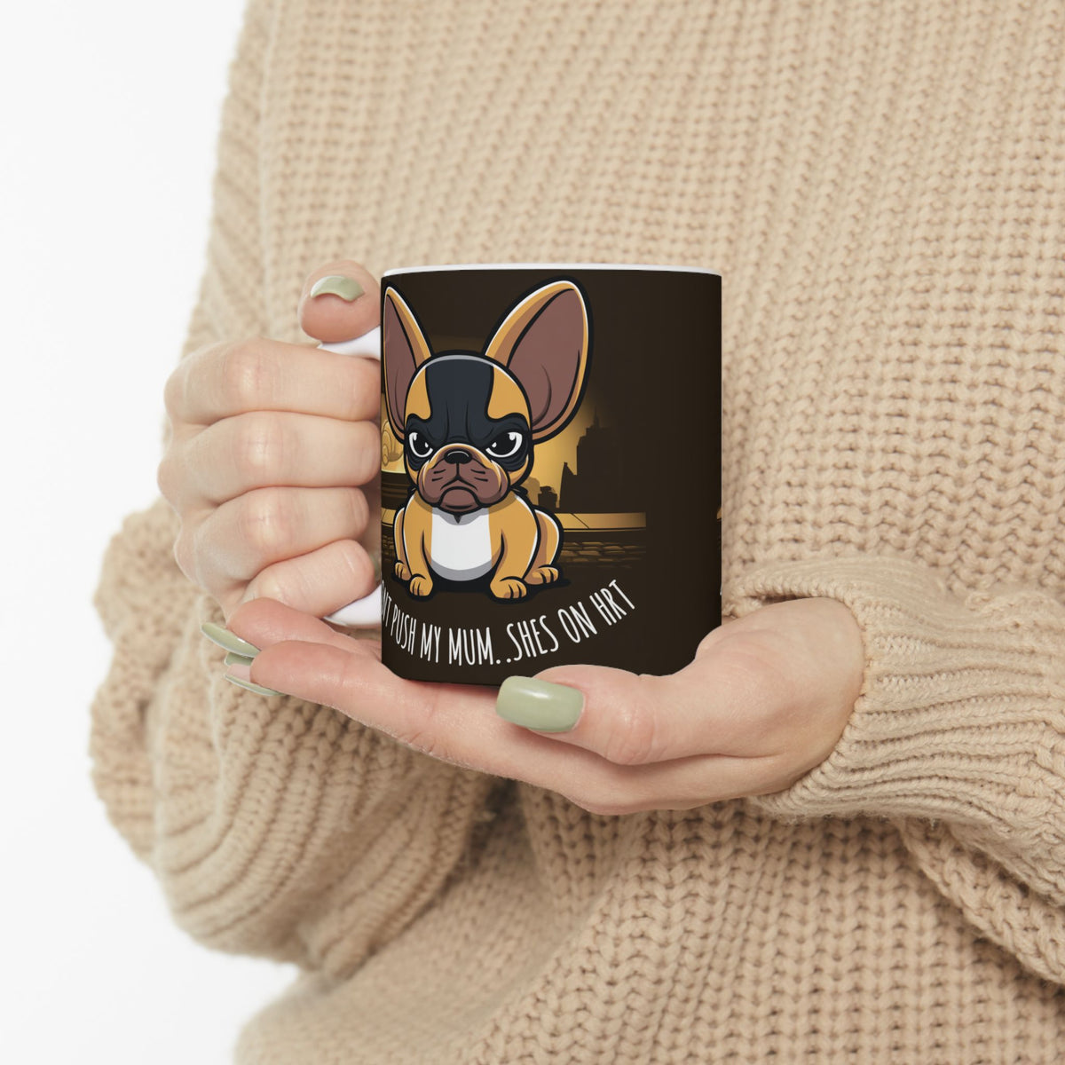 Don't Push My Mum — She's on HRT funny menopause mug