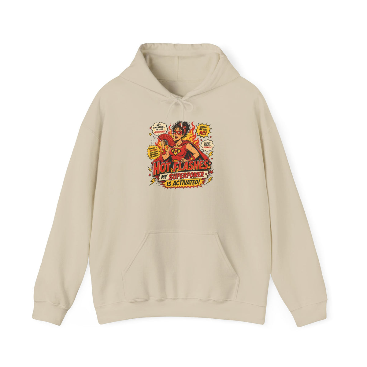 Hot Flashes: My Superpower Is Activated Hoodie – Menopause Gift