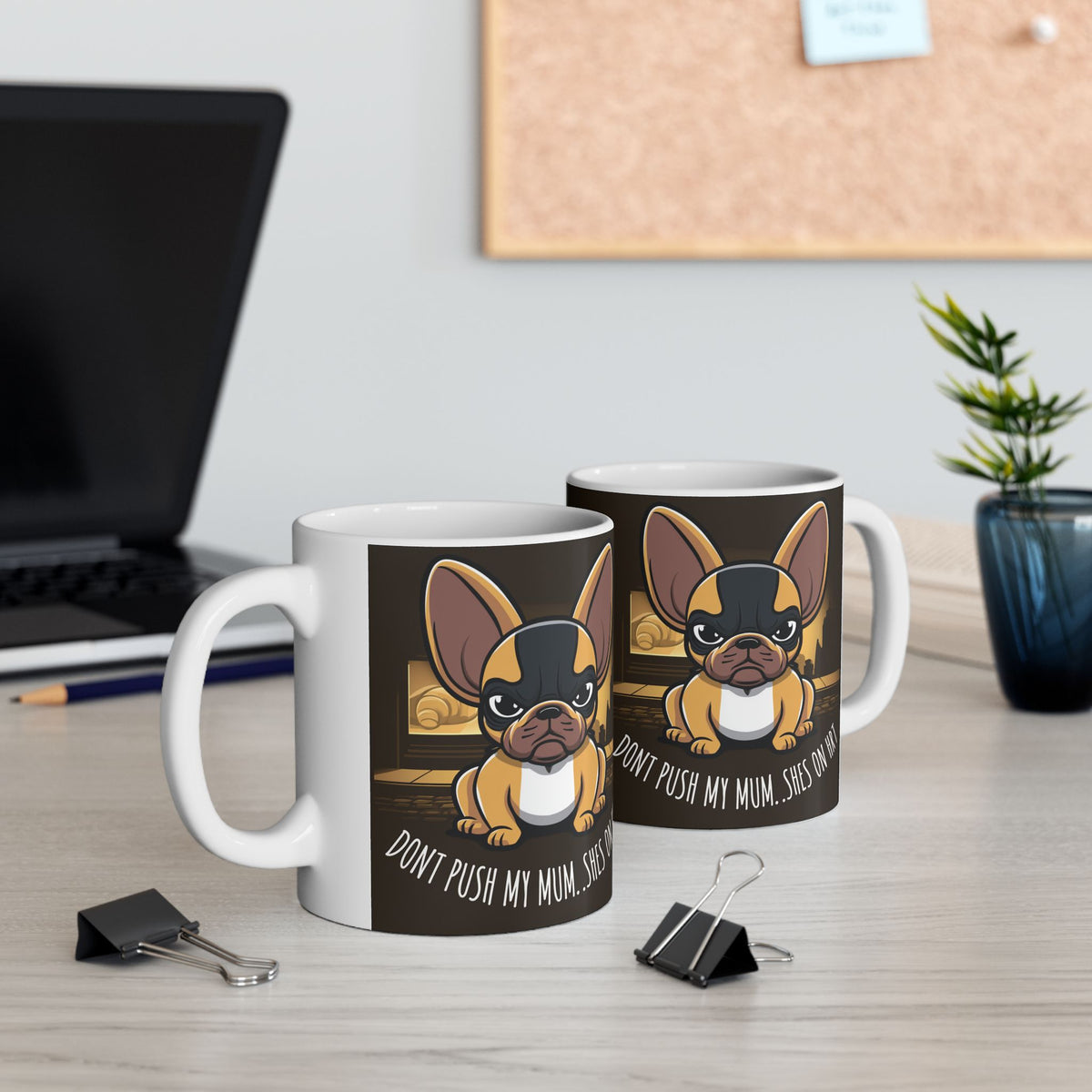 Don't Push My Mum — She's on HRT ceramic mug mockup