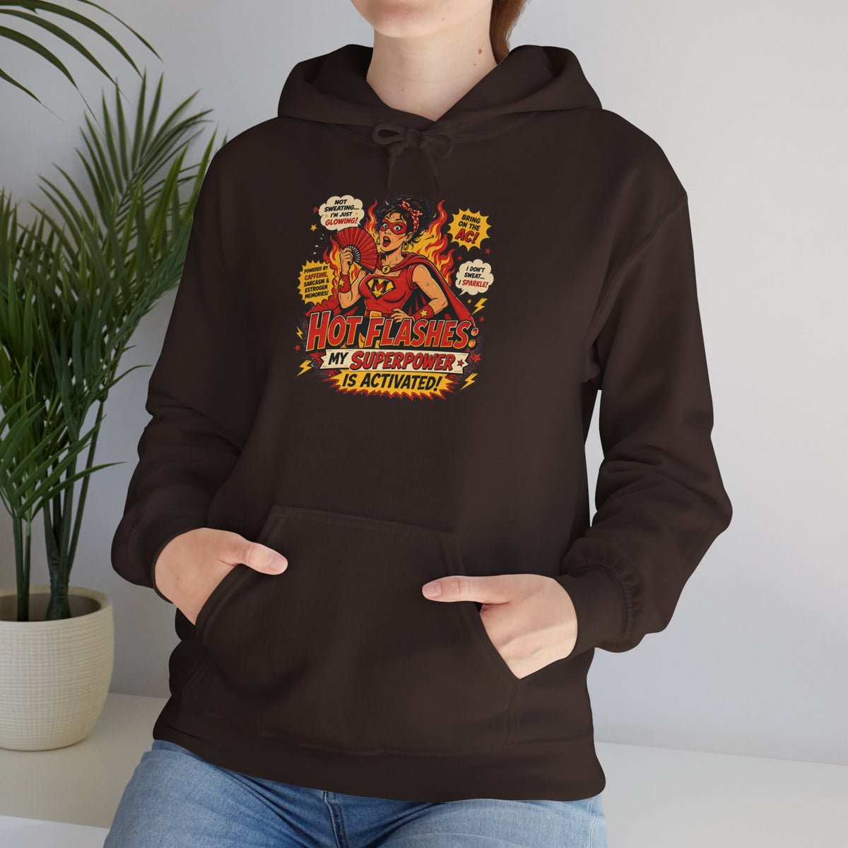 Hot Flashes: My Superpower Is Activated Hoodie – Menopause Gift