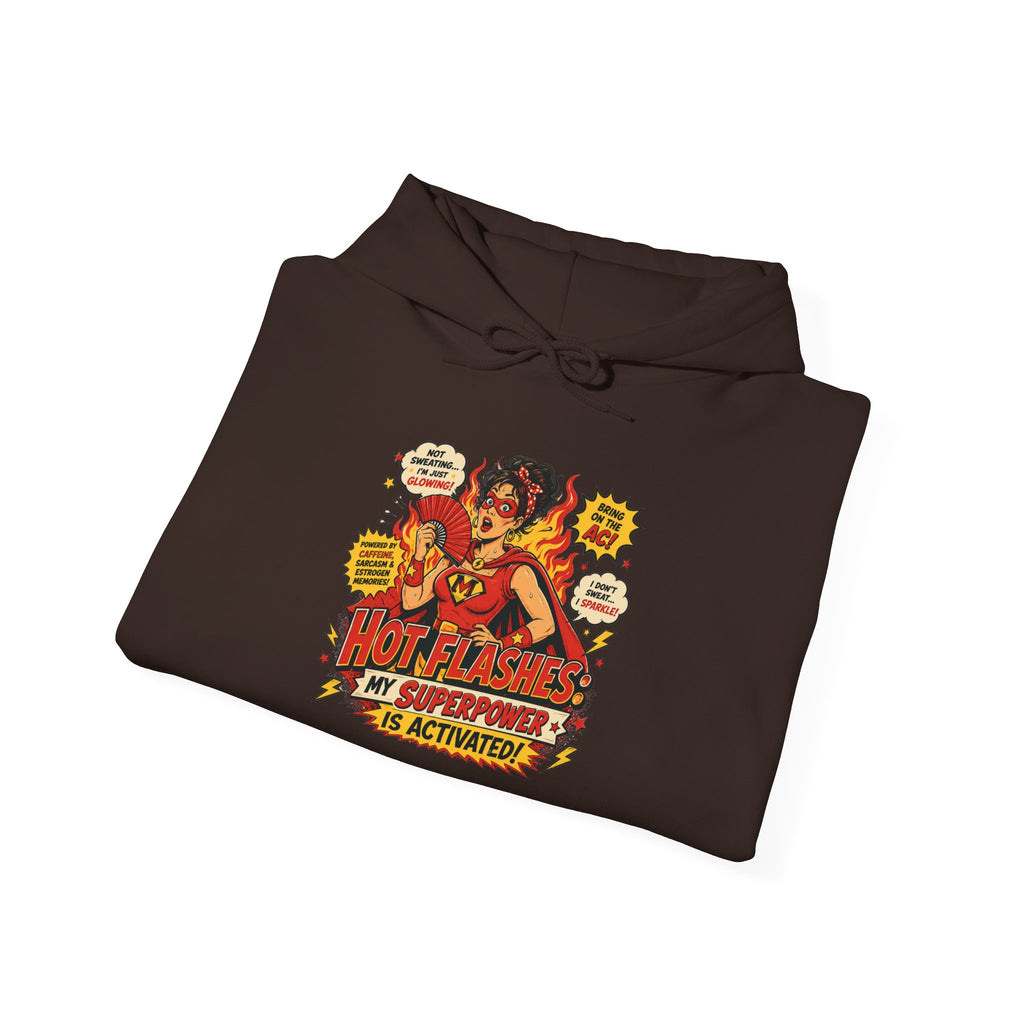 Hot Flashes: My Superpower Is Activated Hoodie – Menopause Gift