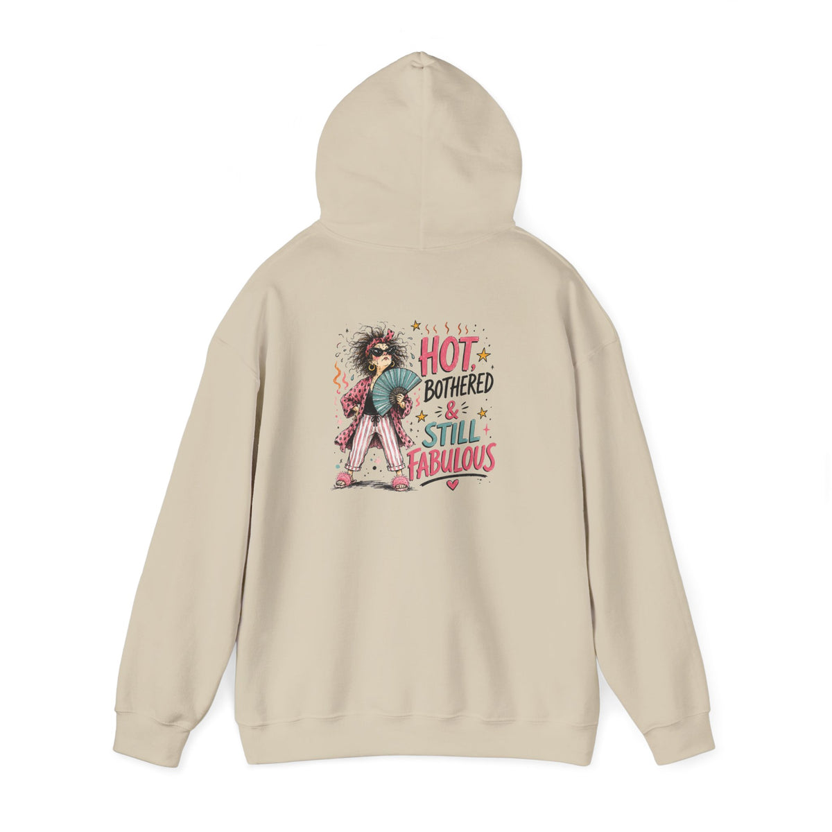 Hot, Bothered & Still Fabulous Back-Print Hoodie – Menopause Gift