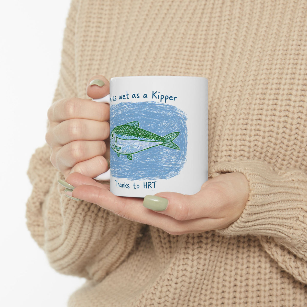 I'm as Wet as a Kipper Thanks to HRT funny menopause mug