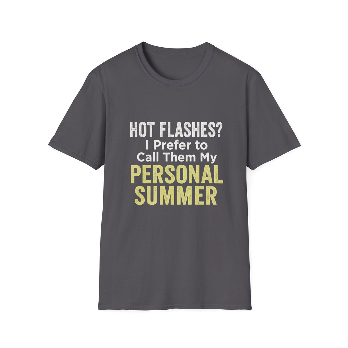 Personal Summer Tee — Funny Menopause Gift