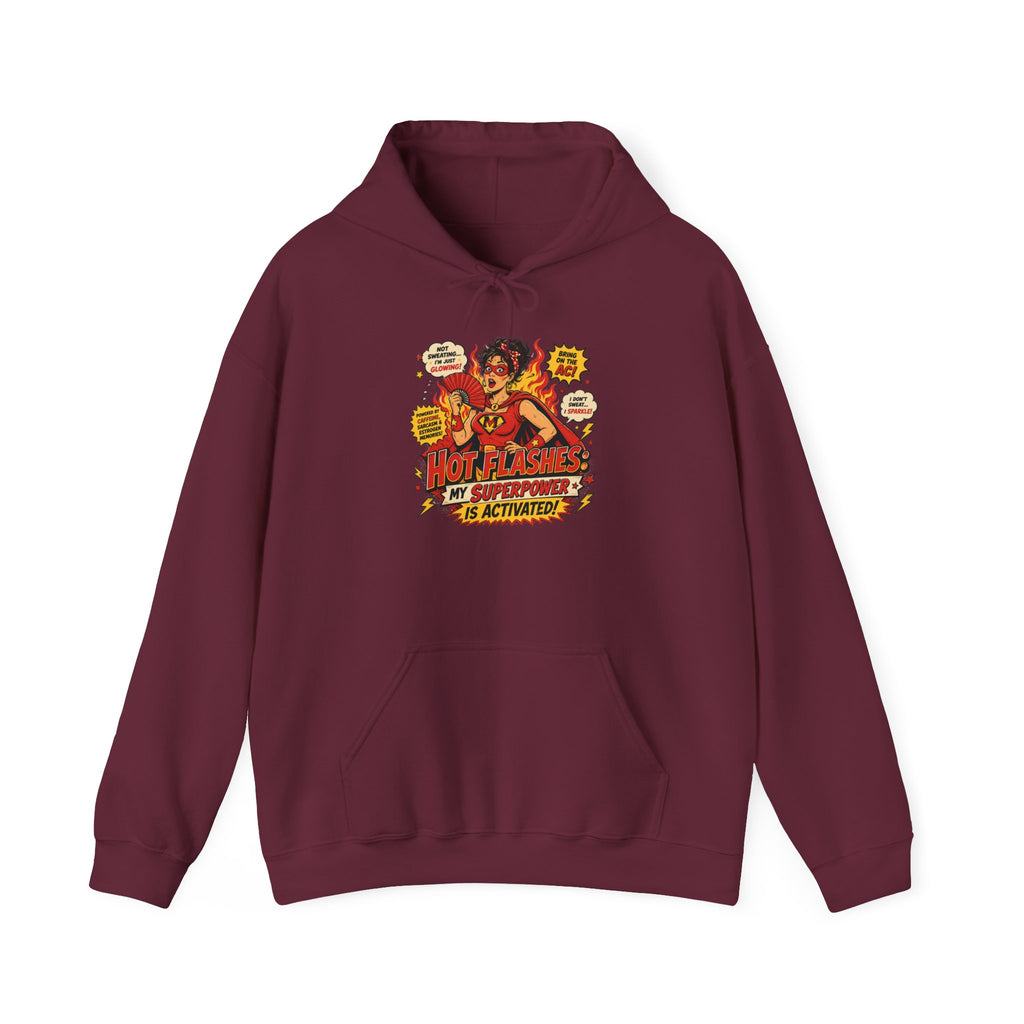 Hot Flashes: My Superpower Is Activated Hoodie – Menopause Gift