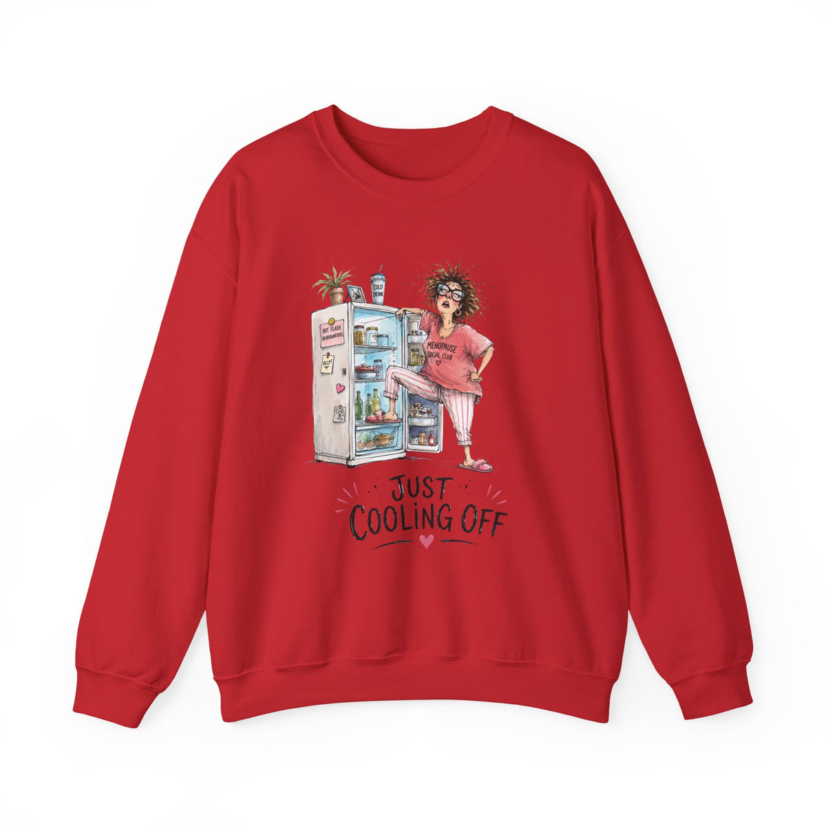 Just Cooling Off Crewneck Sweatshirt – Funny Menopause Gift