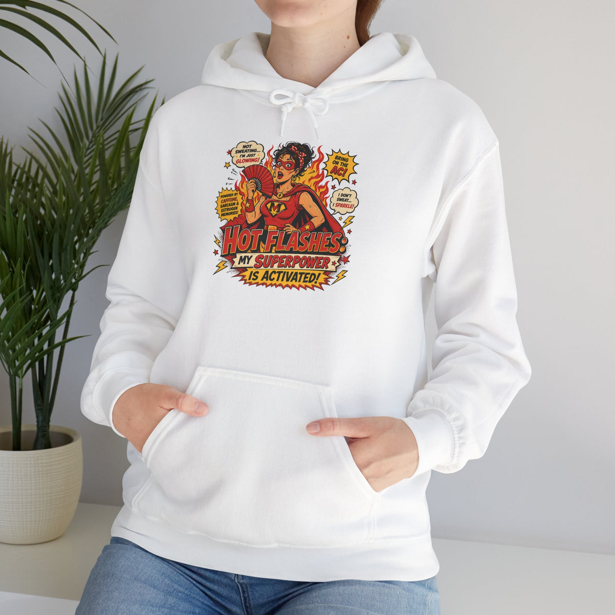 Hot Flashes: My Superpower Is Activated Hoodie – Menopause Gift