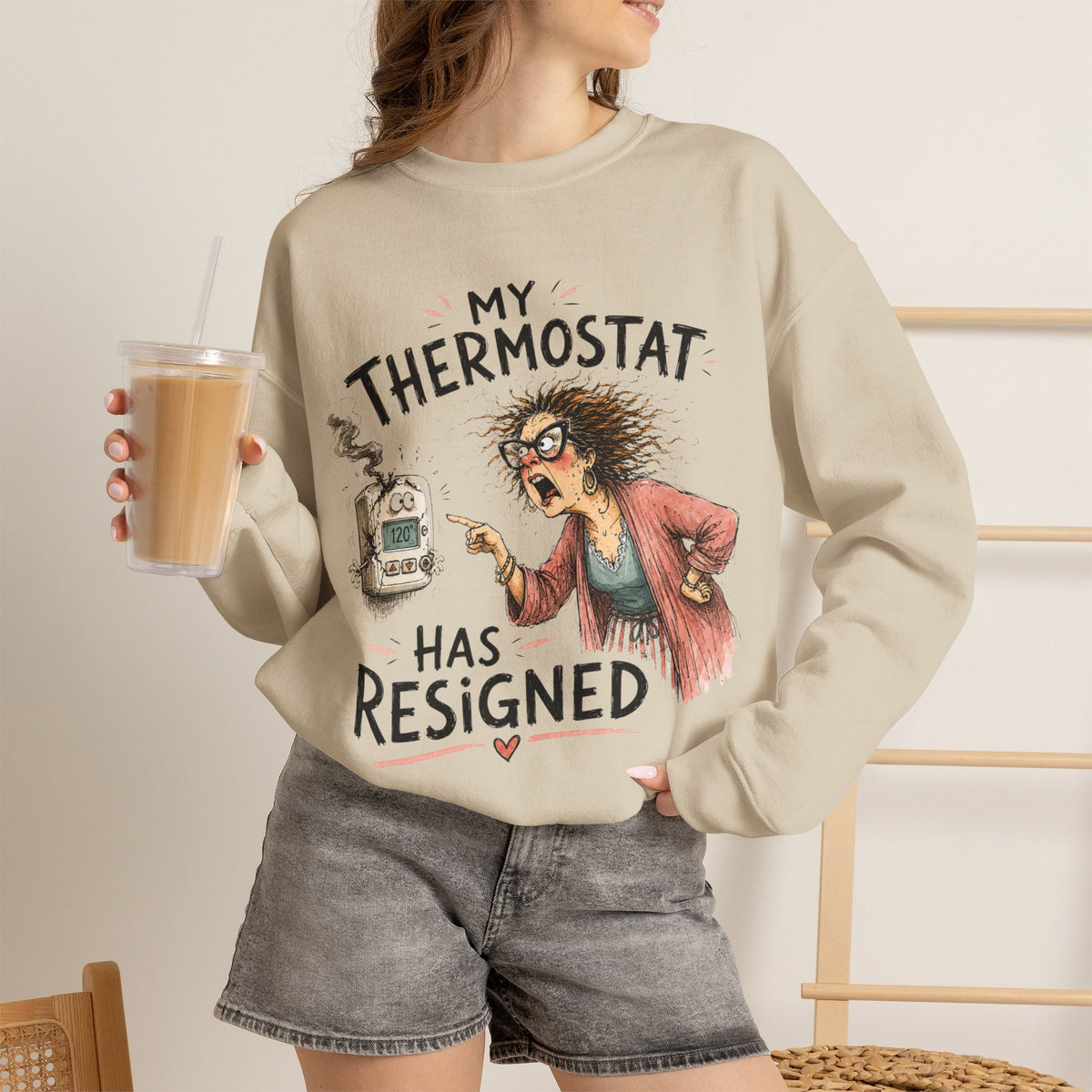 My Thermostat Resigned Crewneck Sweatshirt – Menopause Gift