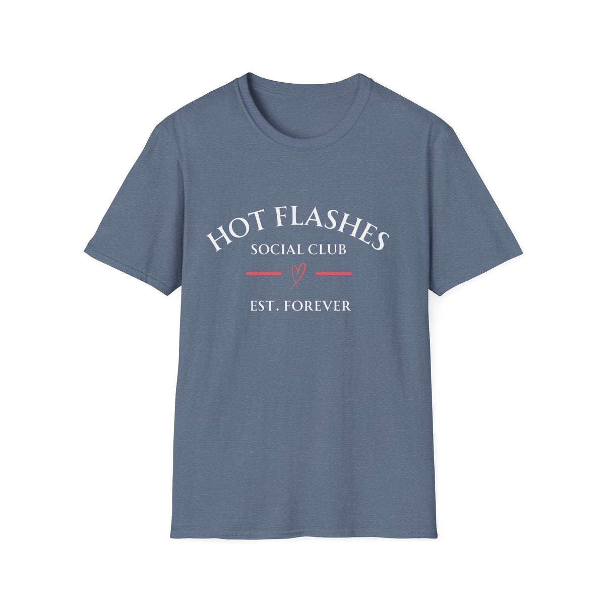 Hot Flashes Est. Forever Tee — Funny Menopause Gift
