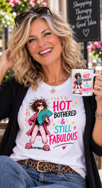 Hot, Bothered & Still Fabulous Mug
