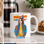 Menopause 'F--k It' Mug