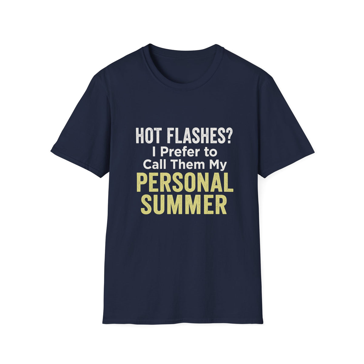 Personal Summer Tee — Funny Menopause Gift