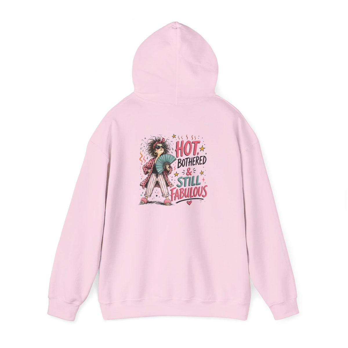 Hot, Bothered & Still Fabulous Back-Print Hoodie – Menopause Gift