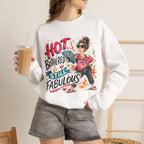 Hot, Bothered & Still Fabulous Crewneck Sweatshirt – Menopause Gift