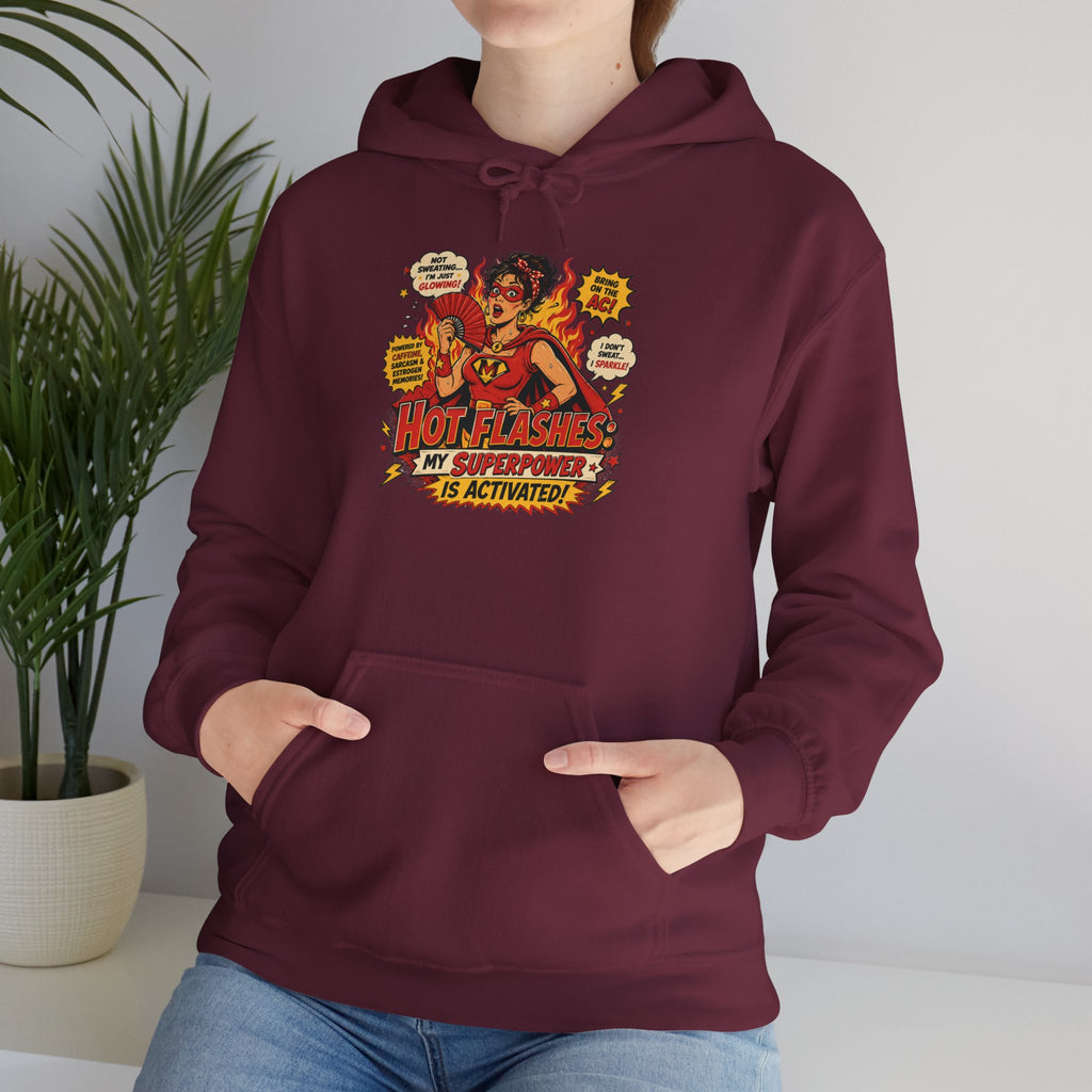 Hot Flashes: My Superpower Is Activated Hoodie – Menopause Gift