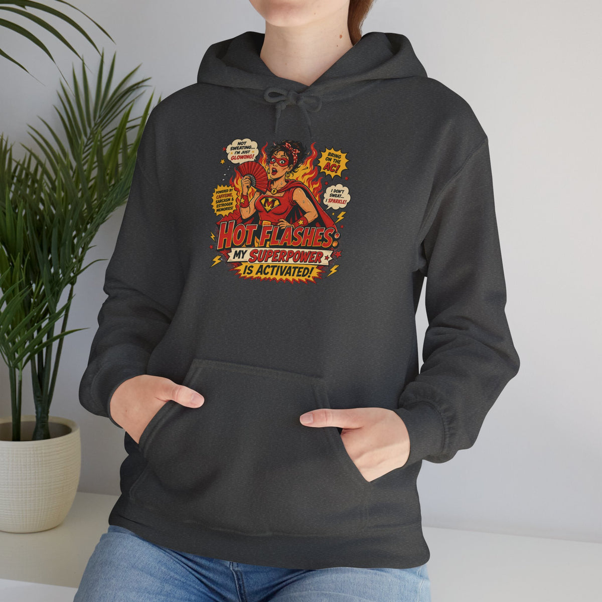 Hot Flashes: My Superpower Is Activated Hoodie – Menopause Gift