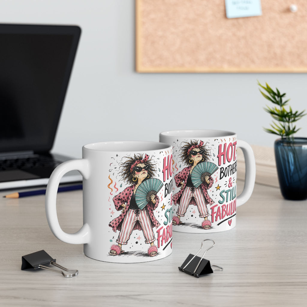 Hot, Bothered & Still Fabulous Mug
