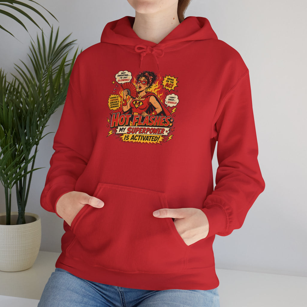 Hot Flashes: My Superpower Is Activated Hoodie – Menopause Gift