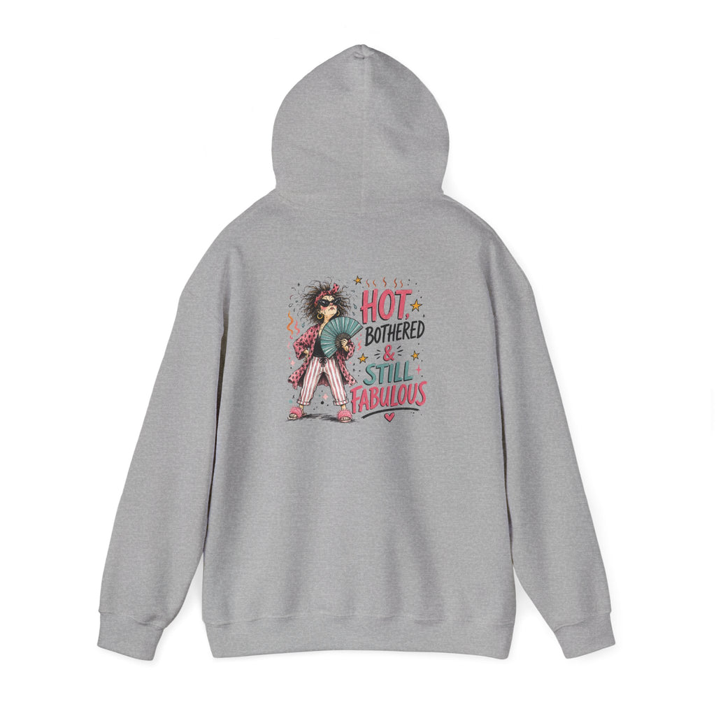 Hot, Bothered & Still Fabulous Back-Print Hoodie – Menopause Gift