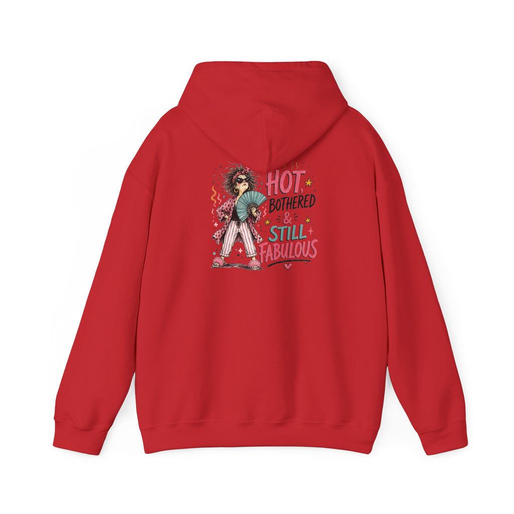 Hot, Bothered & Still Fabulous Back-Print Hoodie – Menopause Gift