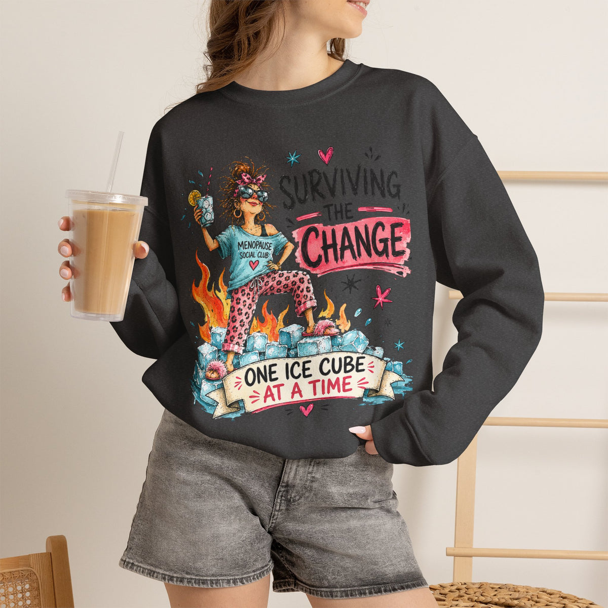 Surviving the Change One Ice Cube at a Time Sweatshirt – Menopause Gift