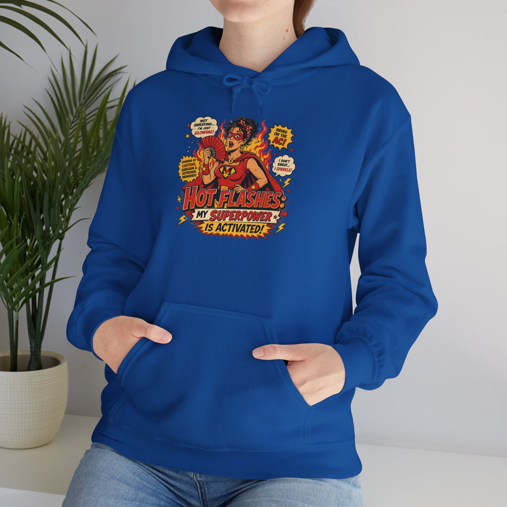 Hot Flashes: My Superpower Is Activated Hoodie – Menopause Gift