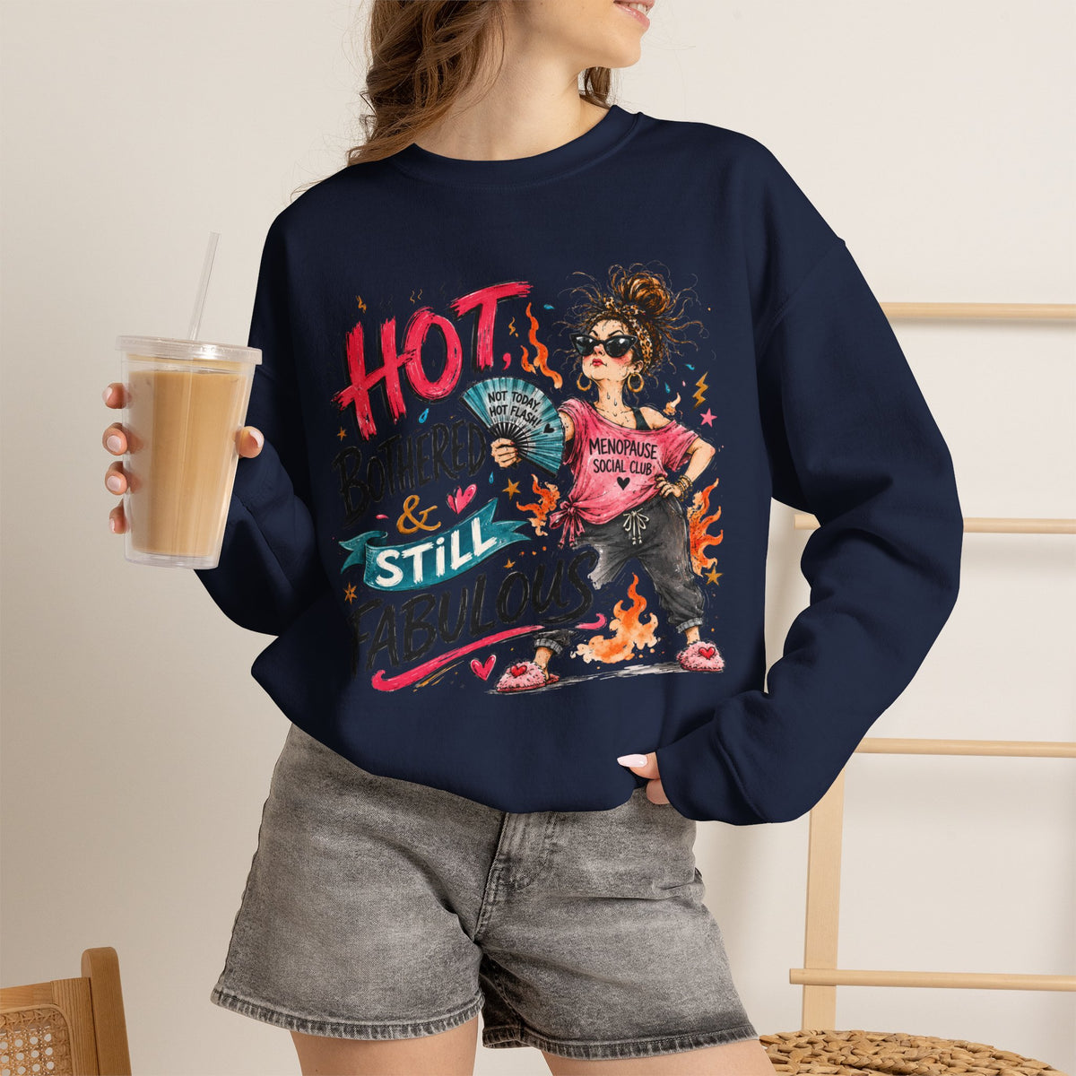 Hot, Bothered & Still Fabulous Crewneck Sweatshirt – Menopause Gift