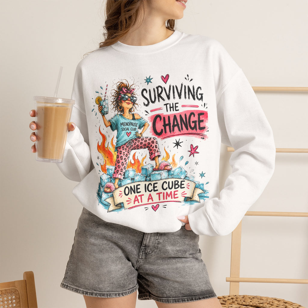 Surviving the Change One Ice Cube at a Time Sweatshirt – Menopause Gift