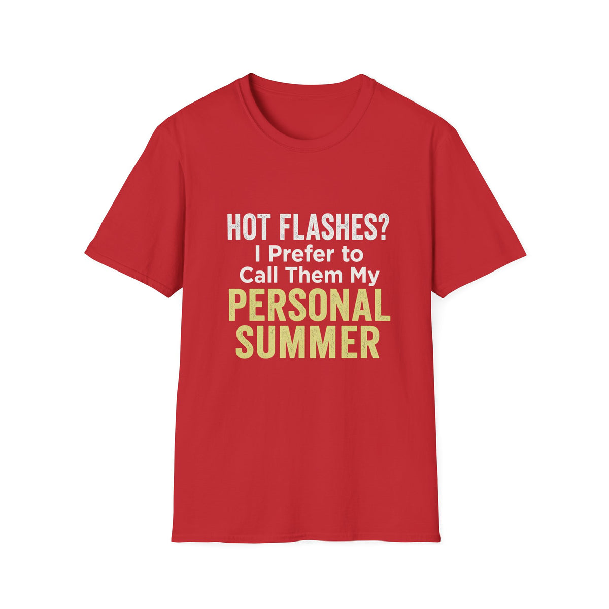 Personal Summer Tee — Funny Menopause Gift