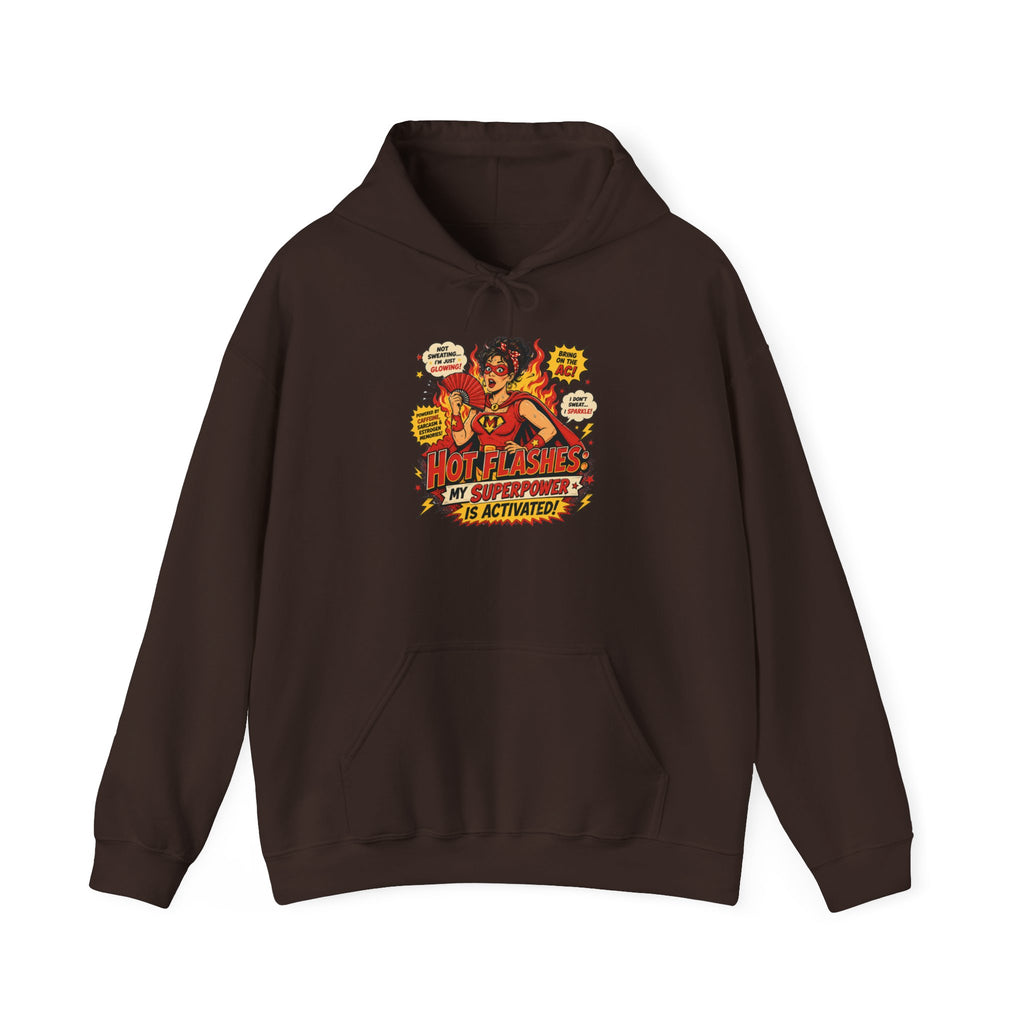 Hot Flashes: My Superpower Is Activated Hoodie – Menopause Gift