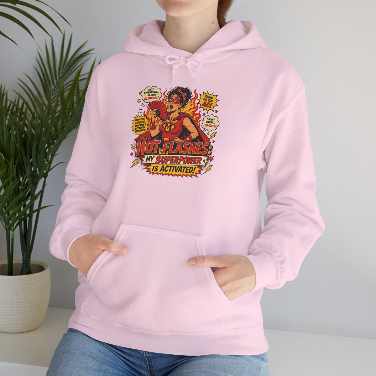 Hot Flashes: My Superpower Is Activated Hoodie – Menopause Gift
