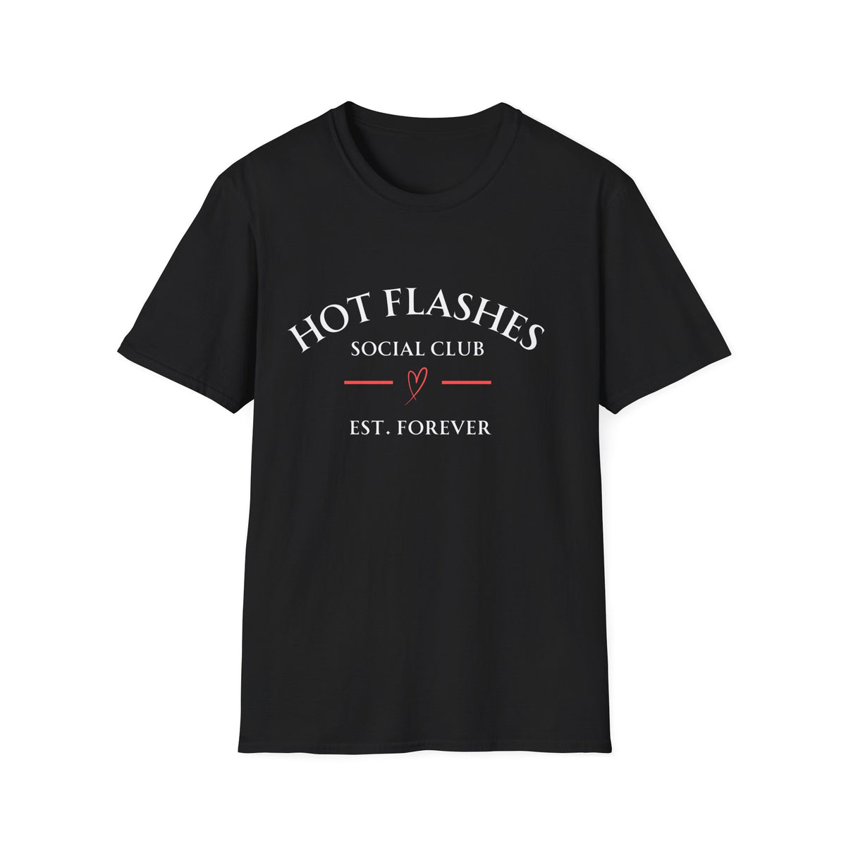 Hot Flashes Est. Forever Tee — Funny Menopause Gift