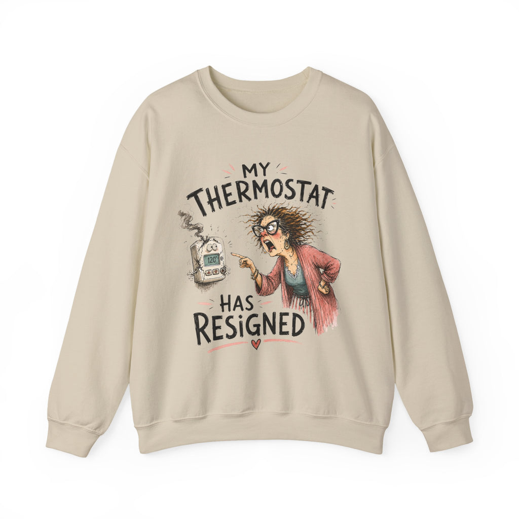 My Thermostat Resigned Crewneck Sweatshirt – Menopause Gift