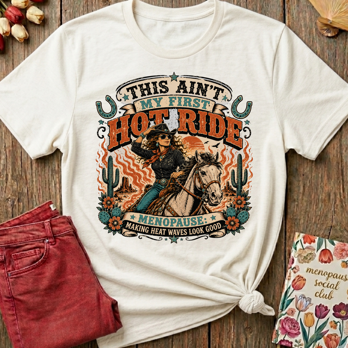 This Ain't My First Hot Ride Tee II — Funny Menopause Gift