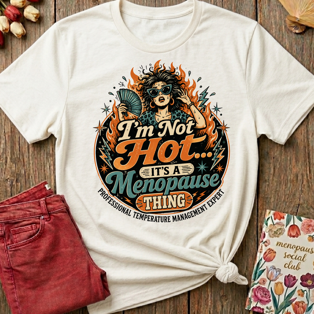 Hot Flushes My Superpower Tee II — Funny Menopause Gift