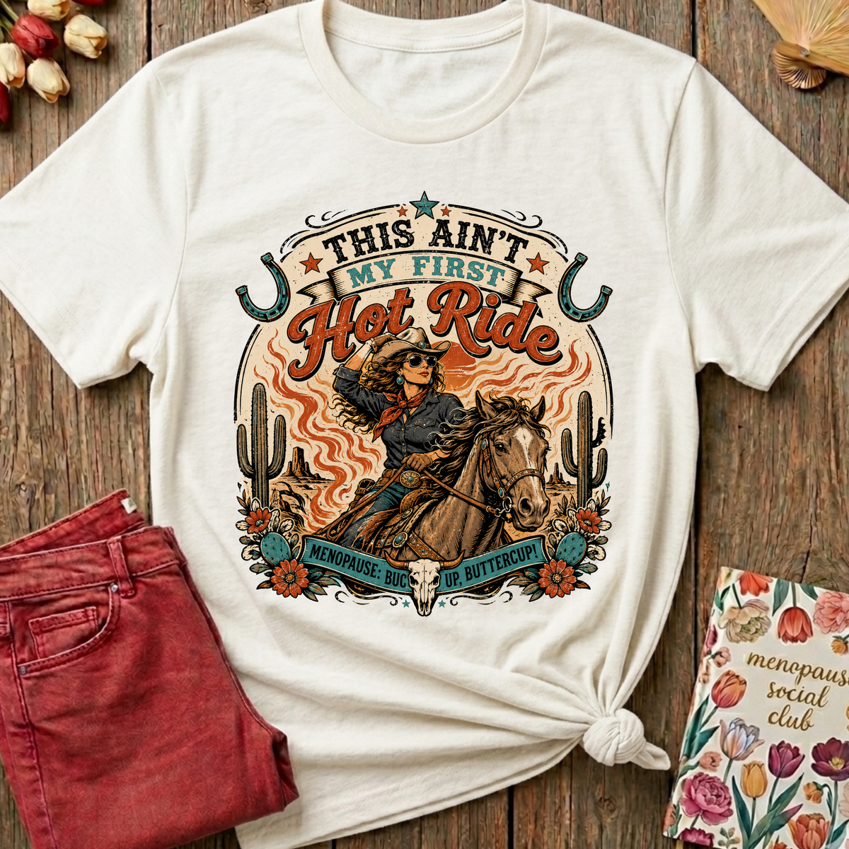 This Ain't My First Hot Ride Tee I — Funny Menopause Gift