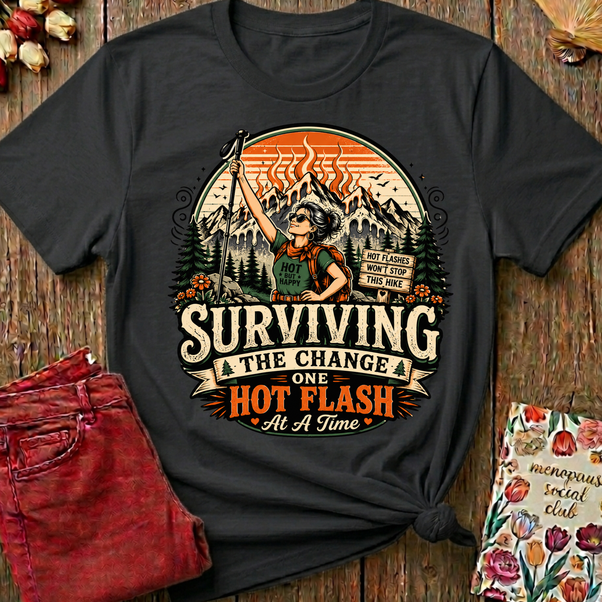 Surviving The Change One Hot Flash Tee — Funny Gift