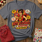 Hot Flushes My Superpower Tee I — Funny Menopause Gift