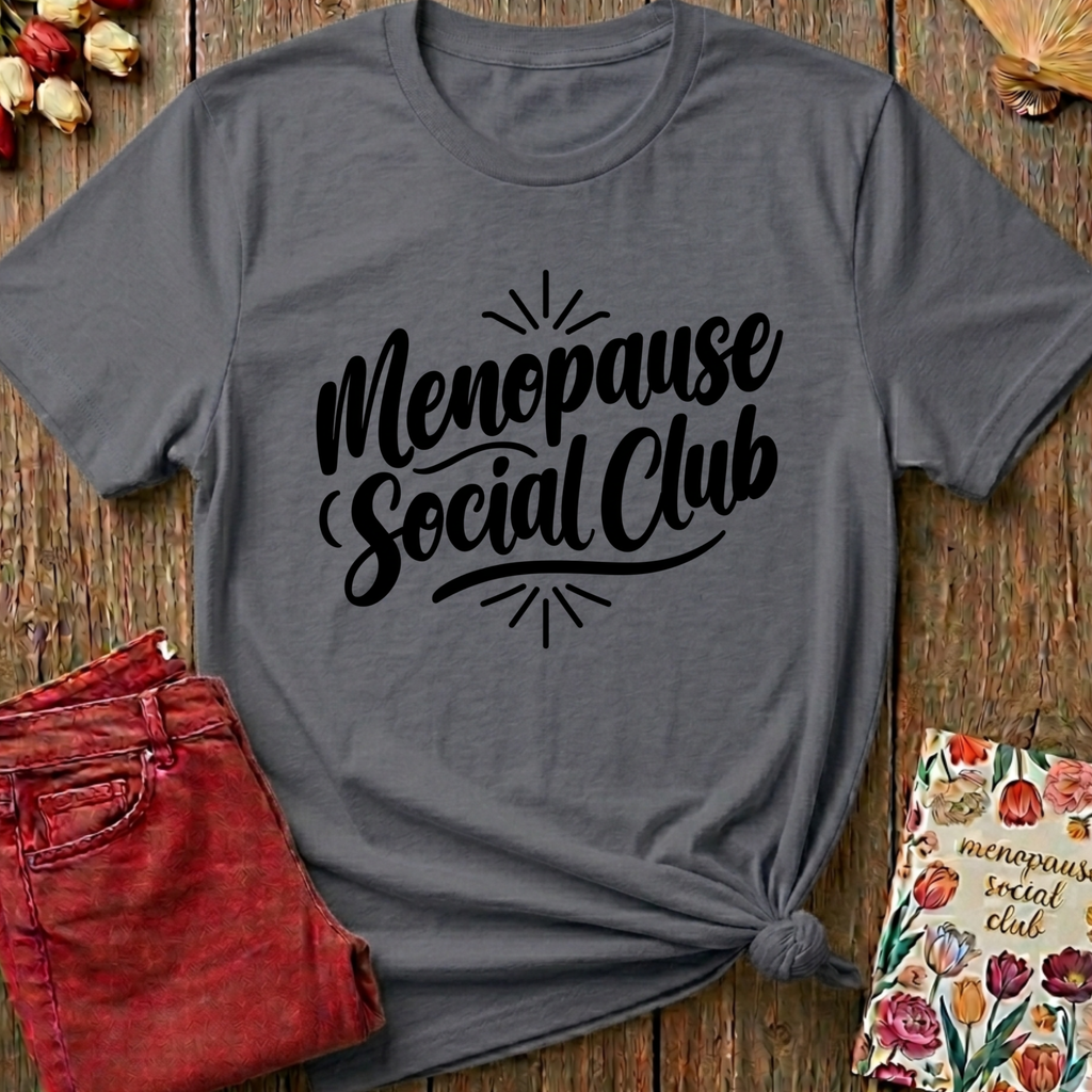 Menopause Social Club Tee — Classic Logo Gift