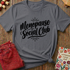 Menopause Social Club Tee — Classic Logo Gift