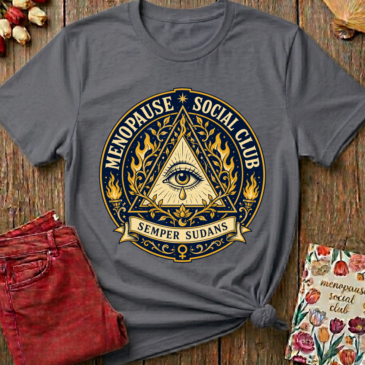 Semper Sudans (Always Sweating) Graphic Tee — Funny Menopause Gift