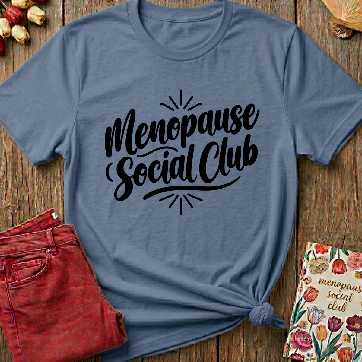 Menopause Social Club Tee — Classic Logo Gift