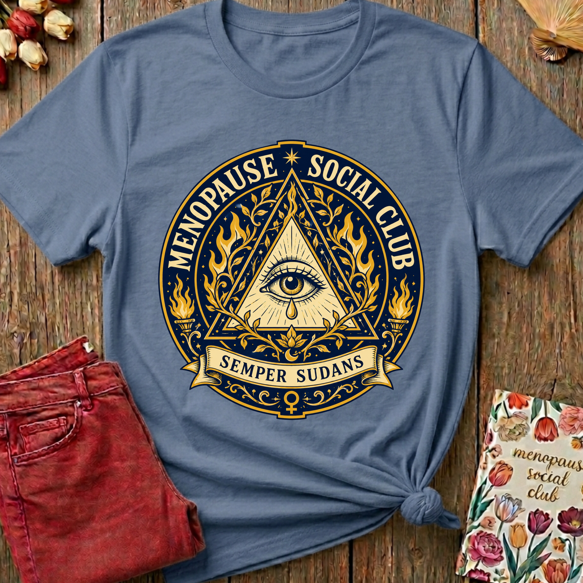 Semper Sudans (Always Sweating) Graphic Tee — Funny Menopause Gift