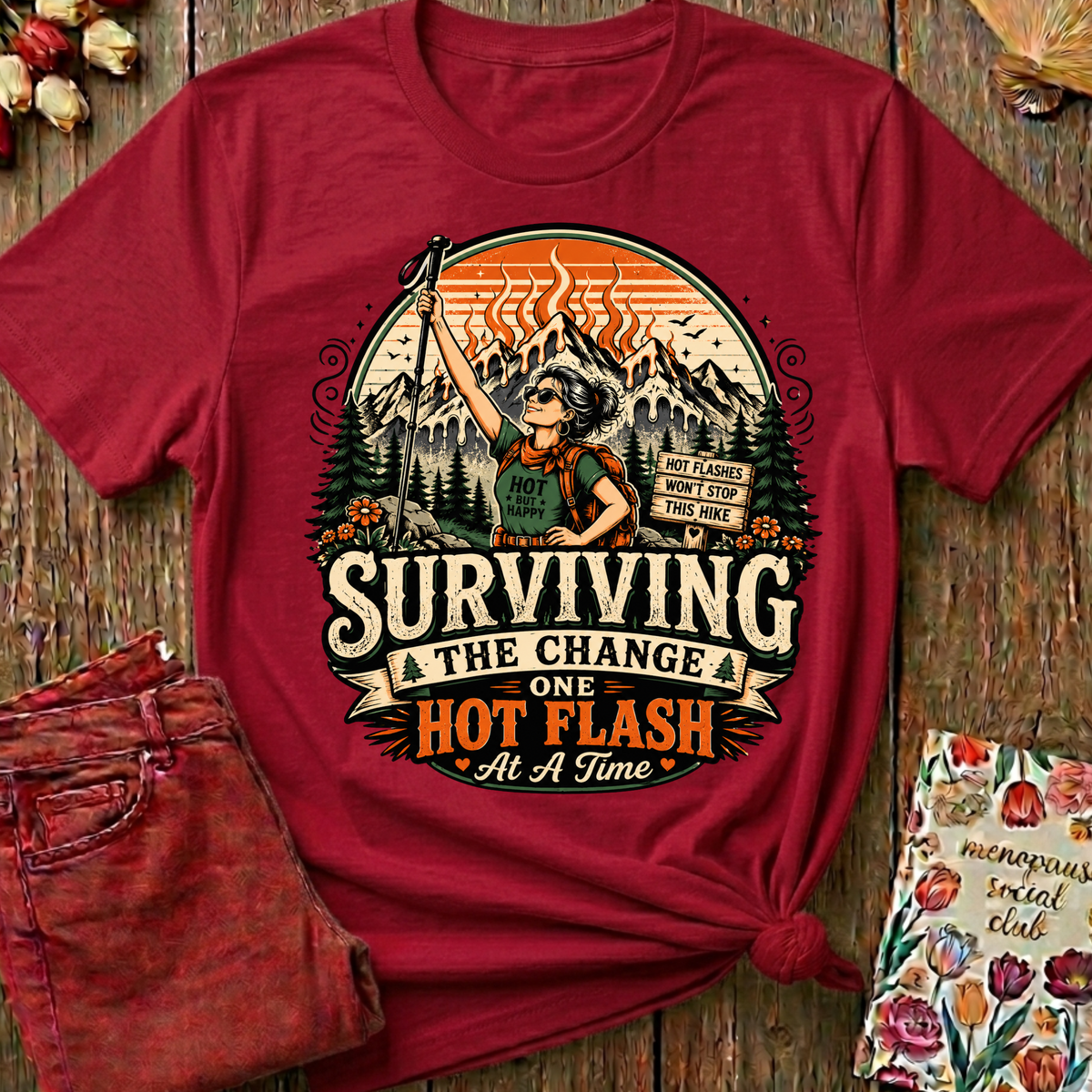Surviving The Change One Hot Flash Tee — Funny Gift