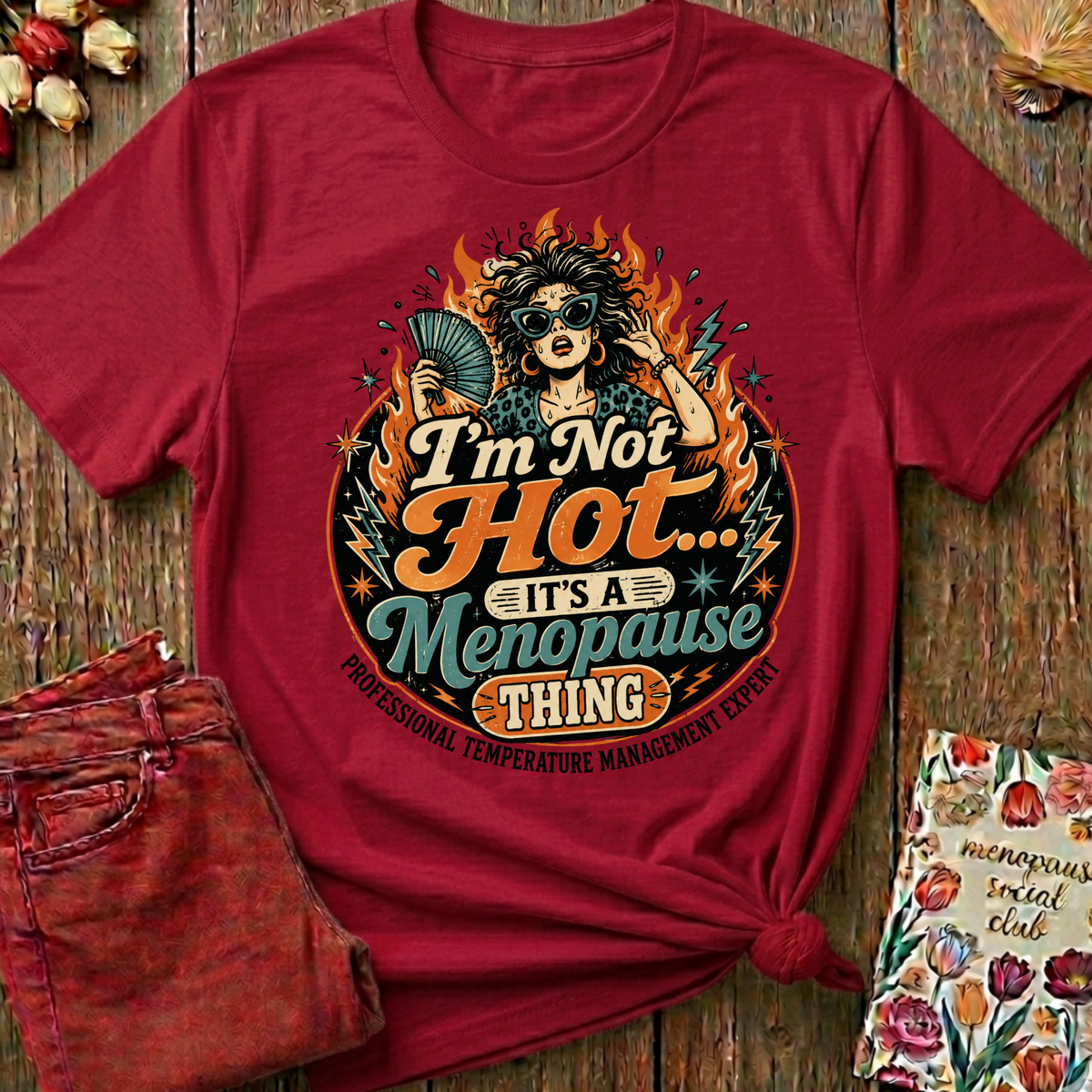 Hot Flushes My Superpower Tee II — Funny Menopause Gift